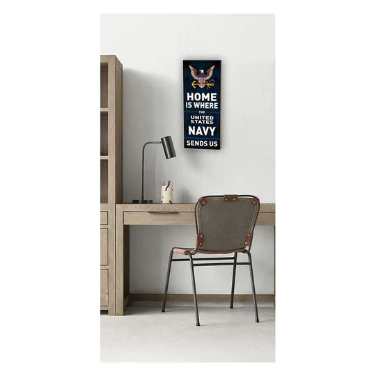 Navy Home Is Where U.S. Navy Sends Us Wood Plaque (7x18)