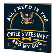 Load image into Gallery viewer, Navy Block All I Need is my Dog (5x5)