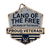 Load image into Gallery viewer, Rustic Badge Land of the Free Veteran Sign Navy*