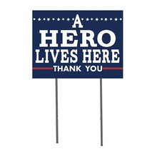 Load image into Gallery viewer, A Hero Lives Here Lawn Sign