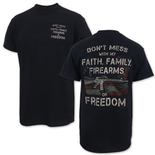 Load image into Gallery viewer, Don&#39;t Mess With My Faith, Family, Firearms Or Freedom T-Shirt (Black)